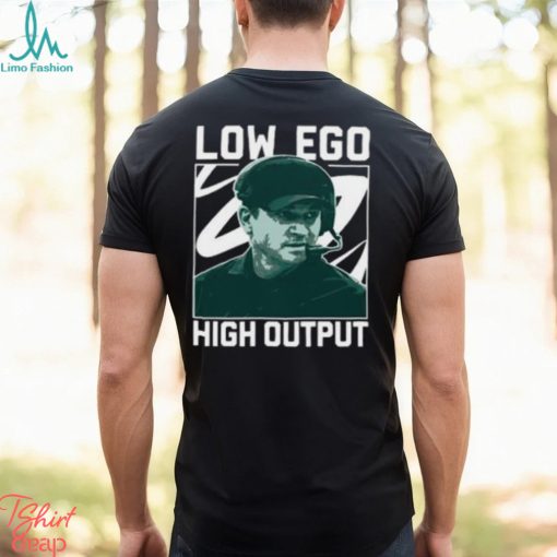 Jonathan Smith Low Ego High Output Shirt