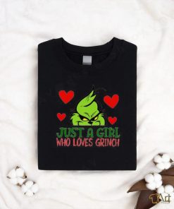 Just A Girl Who Loves Grinch Shirt