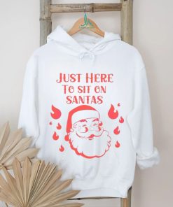 Just Here To Sit Santas shirt, hoodie, sweater, long sleeve and tank top Just Here To Sit Santas shirt