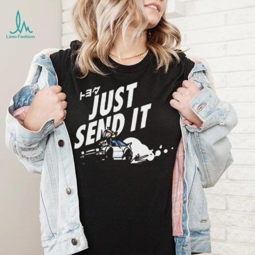 Just Send It Drifting t shirt