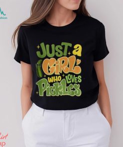 Just a Girl Who Loves Pickles Shirt, Funny Pickle Shirts