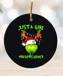 Just a girl who loves Grinch Christmas ornament