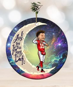 Kansas City Chiefs Patrick Mahomes I Love You To The Moon And Back Christmas Tree Decorations Ornament