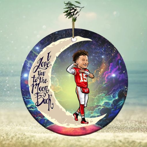 Kansas City Chiefs Patrick Mahomes I Love You To The Moon And Back Christmas Tree Decorations Ornament