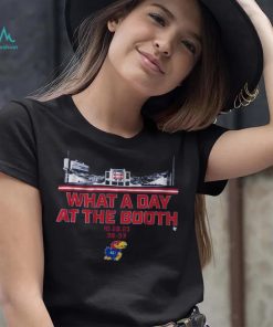 Kansas Football What A Day At The Booth Shirt