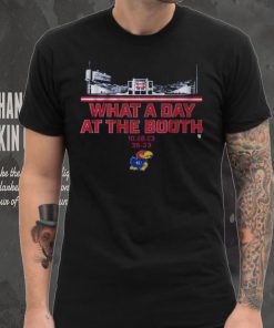 Kansas Football What A Day At The Booth Shirt