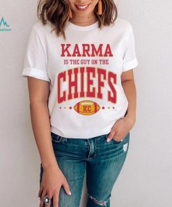Karma Is The Guy On The Chiefs Kansas Shirt