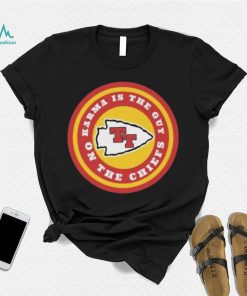 Karma Is The Guy On The Chiefs Logo Shirt