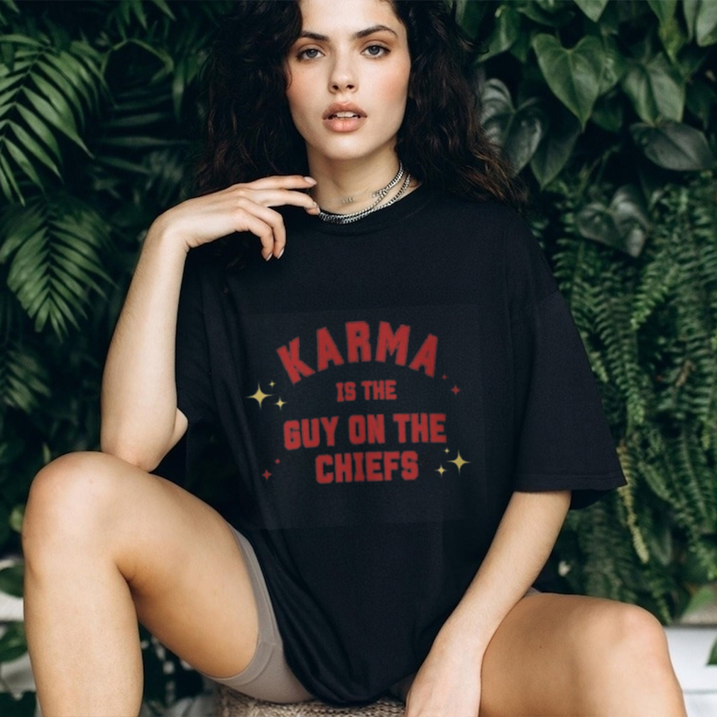 Karma Is The Guy On The Chiefs Shirt, Taylor Swiftie Shirt Karma Is The Guy On The Chiefs Shirt, Taylor Swiftie Shirt