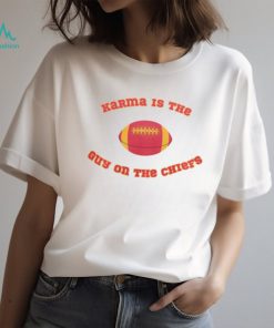 Karma Is The Guy On The Chiefs Travis Kelce Shirt