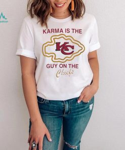 Karma Is The Guy on the Chiefs – Travis and Taylor Shirt
