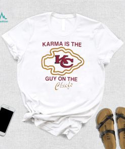 Karma Is The Guy on the Chiefs – Travis and Taylor Shirt