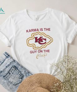 Karma Is The Guy on the Chiefs – Travis and Taylor Shirt