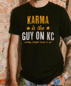 Karma is the Guy on KC Shirts