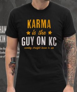 Karma is the Guy on KC Shirts