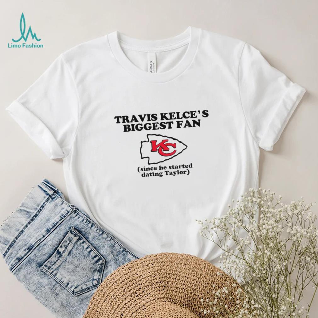 Kelce’s biggest fan since he started dating taylor 2024 shirt Kelce’s biggest fan since he started dating taylor 2024 shirt