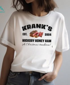 Krank's Hickory Honey Ham shirt