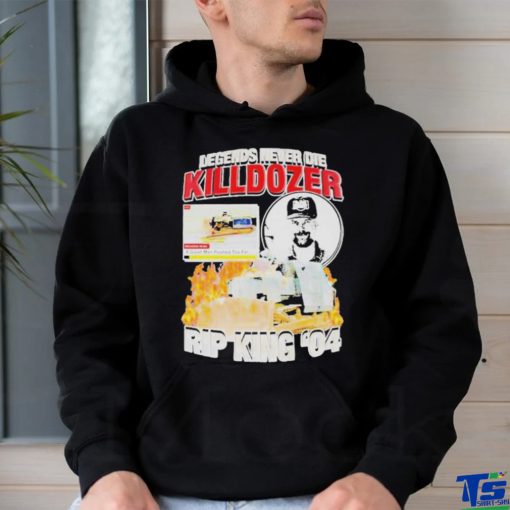 Legends Never Die Killdozer Rip King 04 Limited Shirt