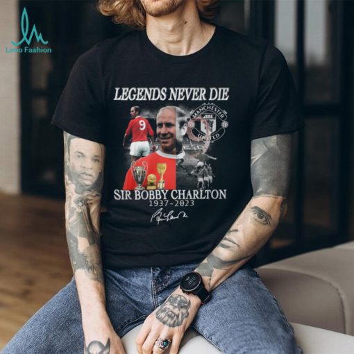 Legends Never Die Sir Bobby Charlton Signatures Classic T Shirt