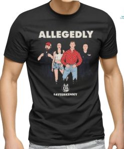 Letterkenny Allegedly Hicks Shirt