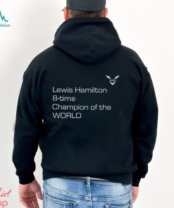 Lewis Hamilton 8 Time Champion Of The World T Shirt