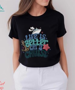 Life Is Better On A Cruise Sweatshirt, Cruise Vacation T Shirt
