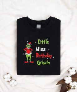 Little Miss Birthday Grinch T Shirt