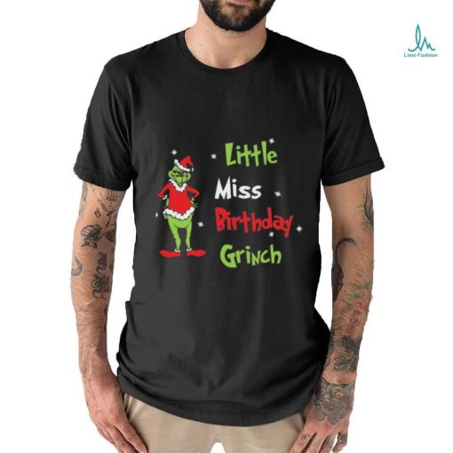 Little Miss Birthday Grinch T Shirt