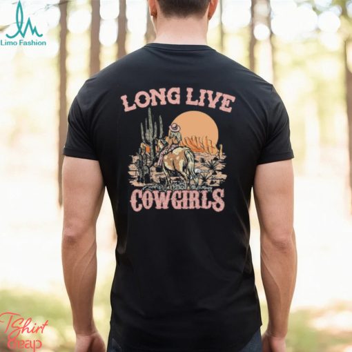 Long Live Cowgirls Shirt