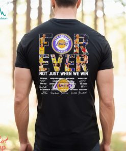 Los Angeles Lakers basketball forever not just when we win signatures logo shirt