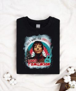 Louis Tomlinson All I Want For Christmas Is Louis Tomlinson Perfect Now Don’t Let It Break Your Heart Winter Holiday Shirt