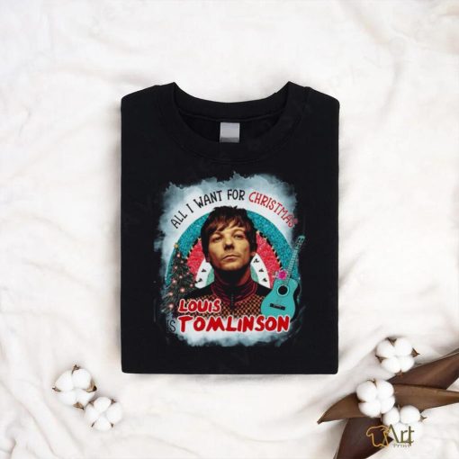 Louis Tomlinson All I Want For Christmas Is Louis Tomlinson Perfect Now Don’t Let It Break Your Heart Winter Holiday Shirt