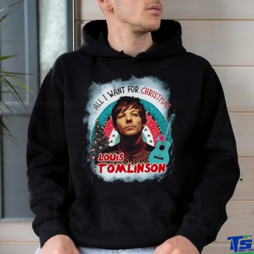 Louis Tomlinson All I Want For Christmas Is Louis Tomlinson Perfect Now Don’t Let It Break Your Heart Winter Holiday Shirt