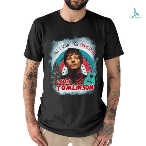 Louis Tomlinson All I Want For Christmas Is Louis Tomlinson Perfect Now Don’t Let It Break Your Heart Winter Holiday Shirt