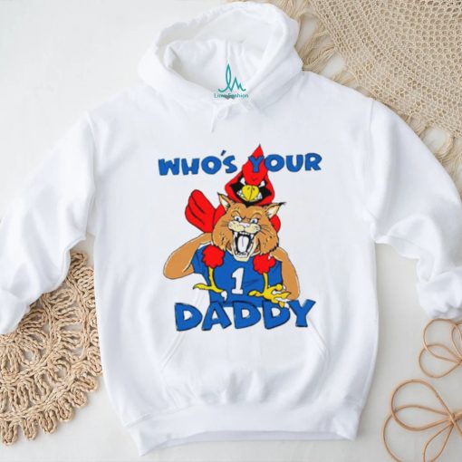 Louisville Cardinals and Kentucky Wildcats who’s your daddy shirt