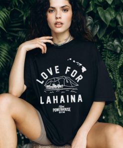 Love For Lahaina Maui Powerhouse Gym Shirt