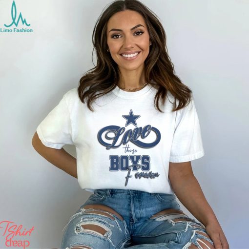 Love Those Boys Forever Dallas Shirt