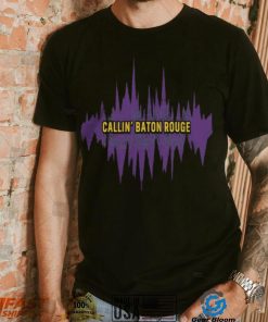 Lsu Callin’ Baton Rouge Shirt