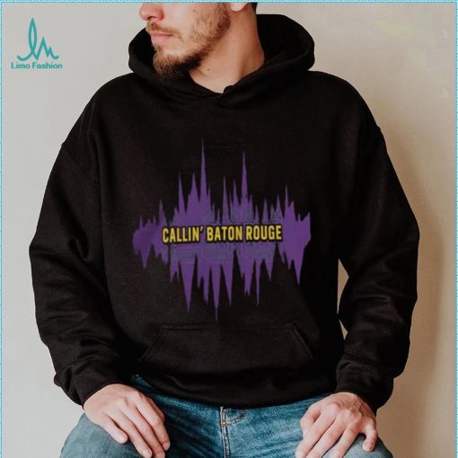 Lsu Callin’ Baton Rouge Shirt