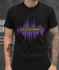 Lsu Callin’ Baton Rouge Shirt