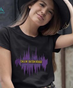 Lsu Callin’ Baton Rouge Shirt
