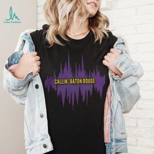 Lsu Callin’ Baton Rouge Shirt