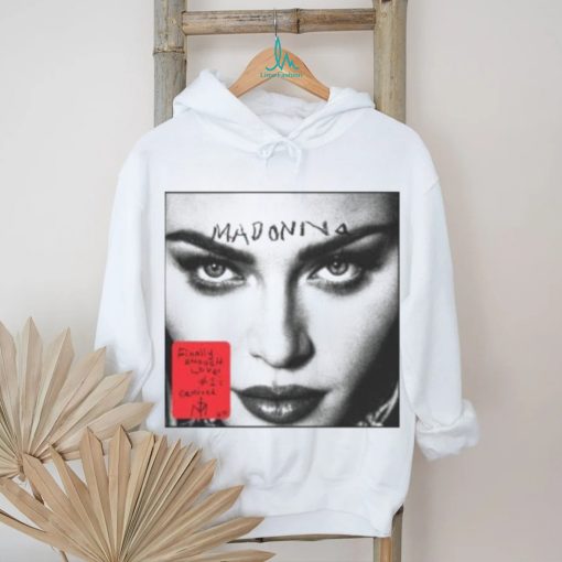 Madonna Louise Ciccone Finally Enough Love shirt