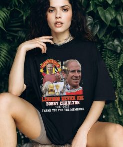 Manchester United Legends Never Die Bobby Charlton 1937 2023 Thank You For The Memories Signature T Shirt