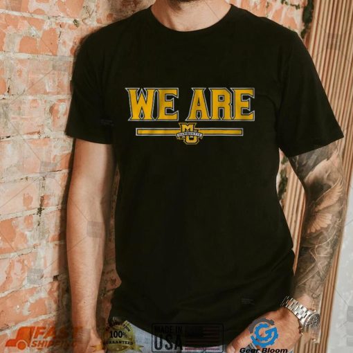Marquette Basketball We Are Shirt