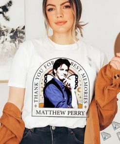 Matthew Perry RIP 1969 2023 thank you for best memories shirt