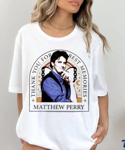 Matthew Perry RIP 1969 2023 thank you for best memories shirt