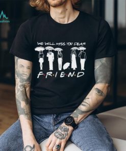 Matthew Perry We Will Miss You Dear Friends T Shirt