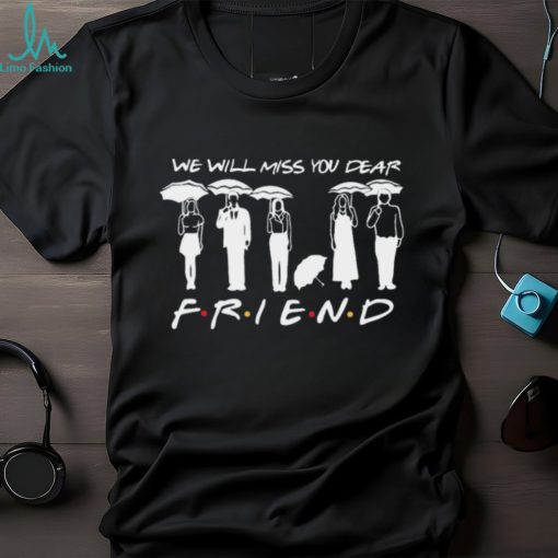 Matthew Perry We Will Miss You Dear Friends T Shirt