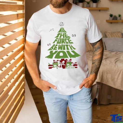 May the force be with you Christmas tree shirt